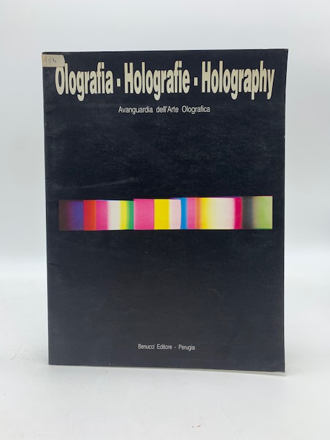 Olografia Holografie Holography. Avanguardia dell'arte olografica